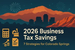 Colorado Springs skyline and Pikes Peak with fireworks — 2026 business tax savings from the One Big Beautiful Bill Act (Colorado Springs CPAs)